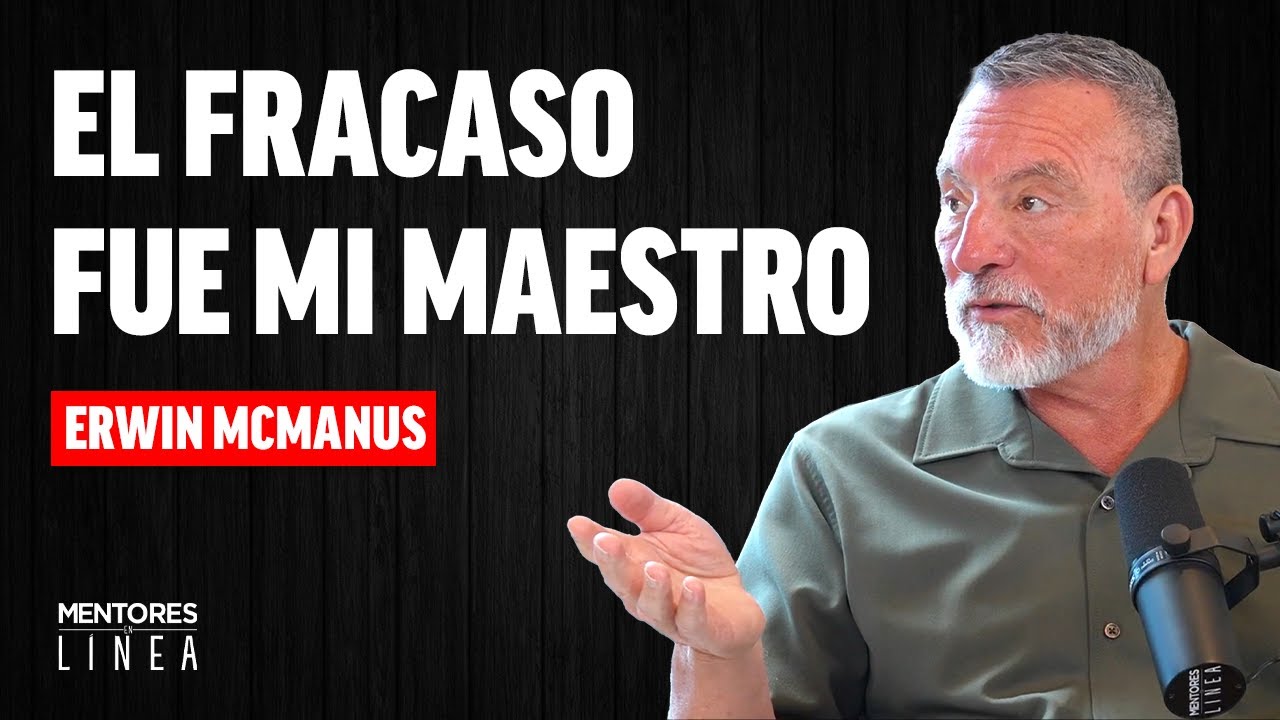 EP. 296 - Cómo vencer el miedo, superar el fracaso y encontrar tu propósito | Erwin McManus