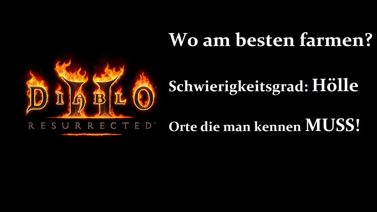 D2:R - Wo am besten farmen? - Schwierigkeitsgrad Hölle