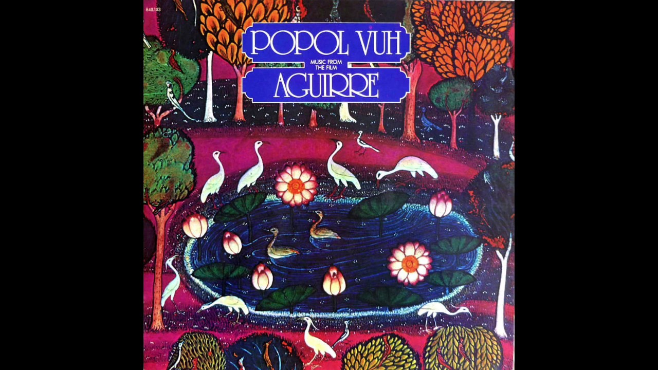 Popol Vuh &lrm;&ndash; Aguirre