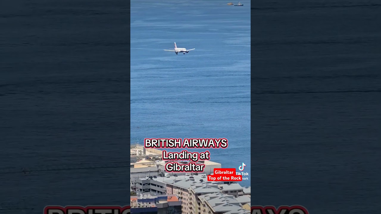 Gibraltar Top of the Rock, British Airways landing at Gibraltar #Gibraltar #topoftherock #chuandmark
