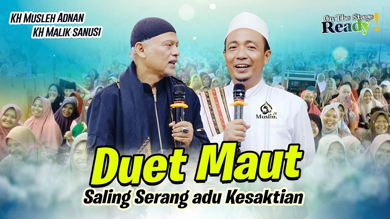 Duet maut KH musleh vs KH malik saling adu kesaktian  terbaru 2024