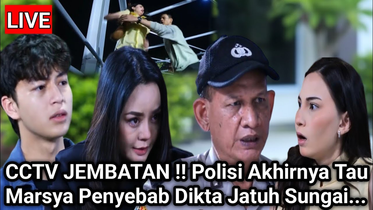 LIVE MERANGKAI KISAH INDAH HARI INI - CCTV JEMBATAN !! Polisi Tau Marsya Penyebab Dikta Jatuh Sungai
