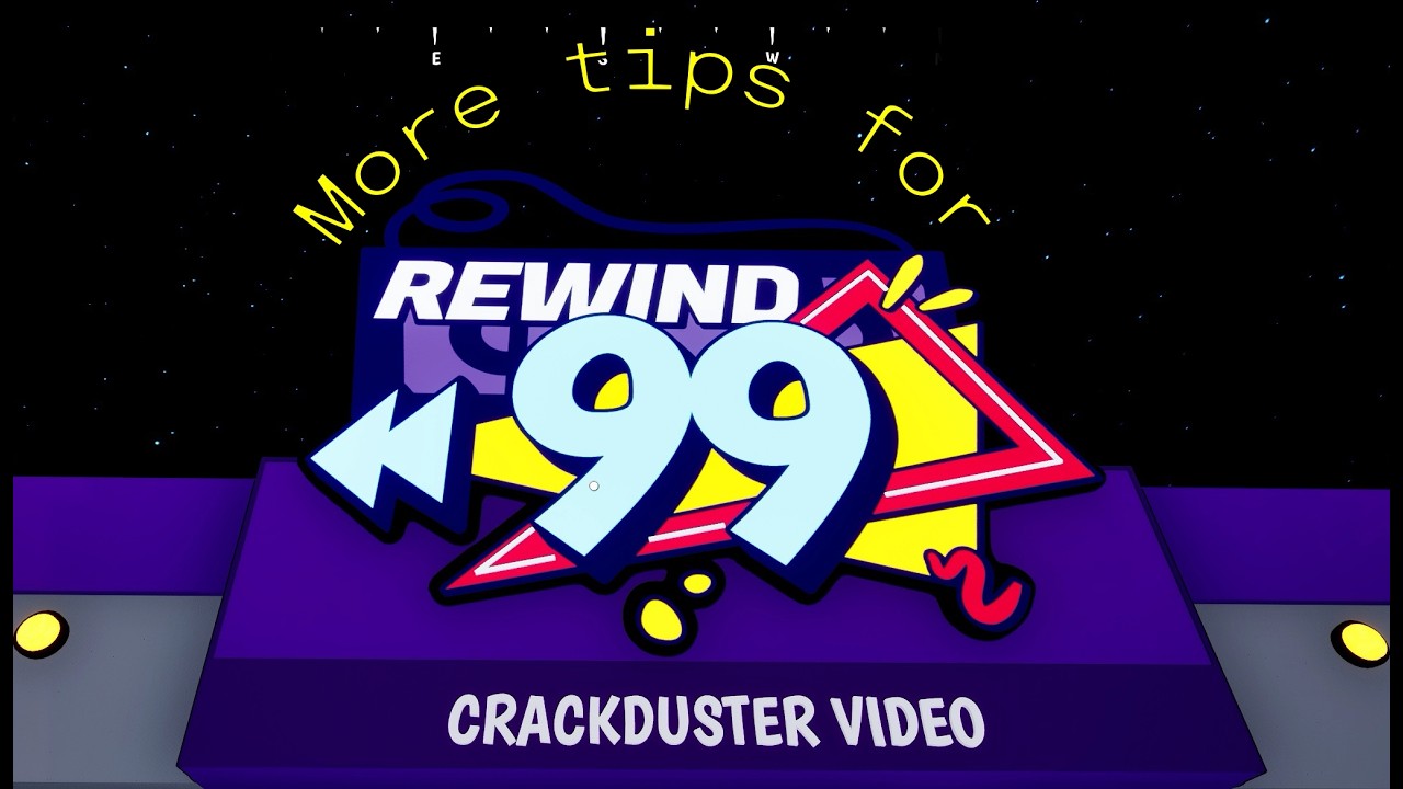 More tips for REWIND 99 | REWIND 99