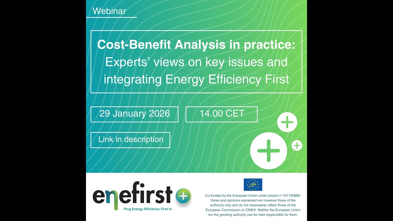 Cost-Benefit Analysis in practice: experts’ views on key issues and integrating EEE1st (Enefirst +)