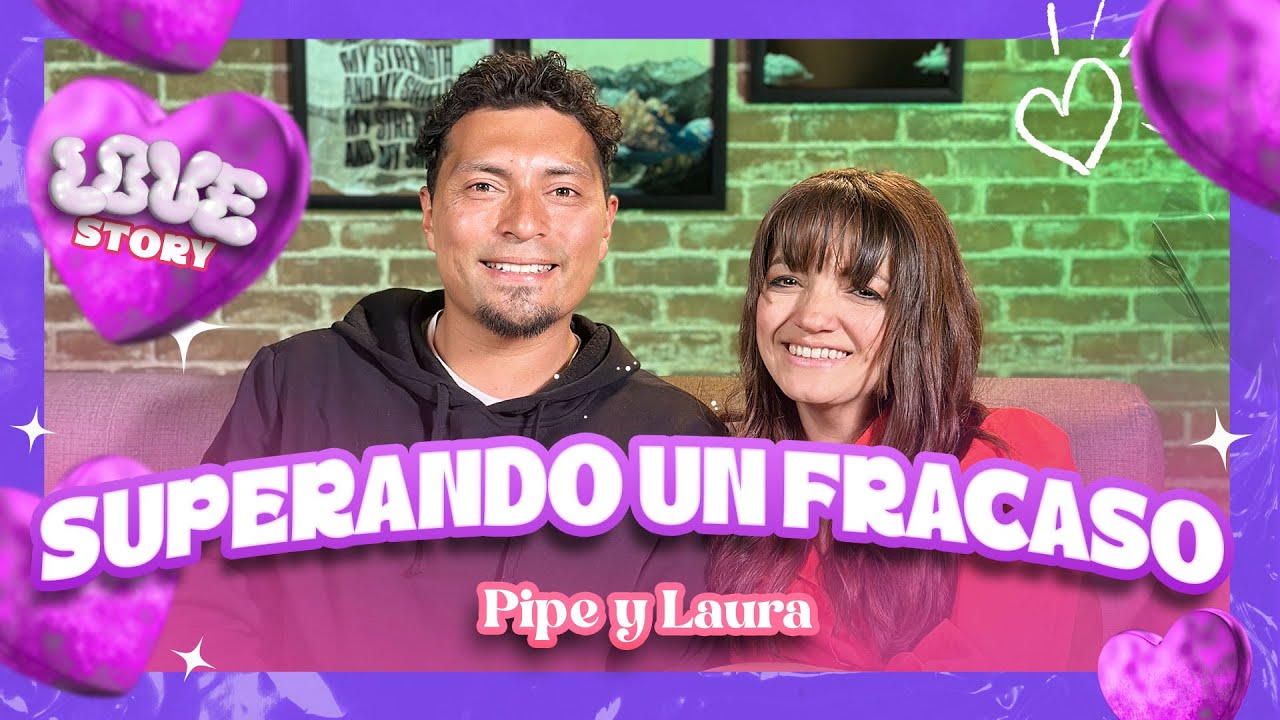 ❤️&zwj;🩹Restauraci&oacute;n TOTAL de un Coraz&oacute;n Quebrantado | 💖🎙️LOVE STORY | EP. 03 - Pipe y Laura