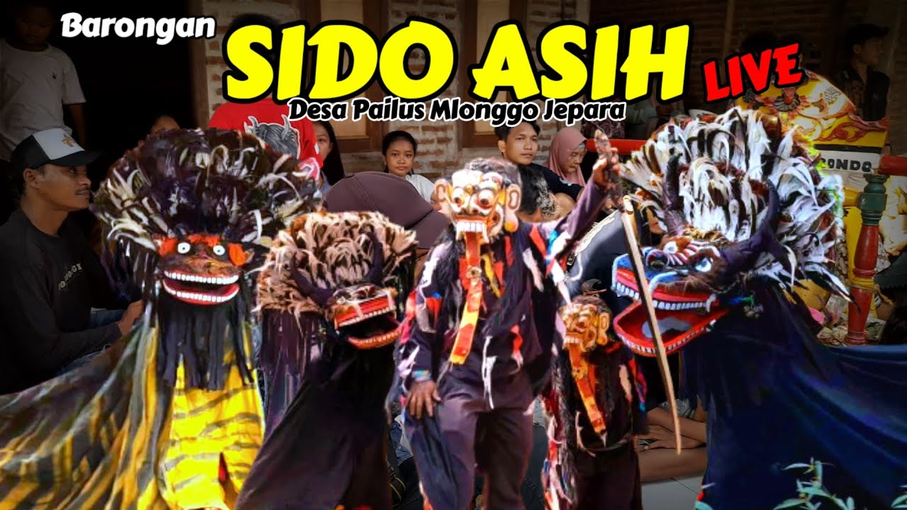 BARONGAN SIDO ASIH BONDO LIVE DESA PAILUS MLONGGO JEPARA ACARA KHITANAN | SINGO BARONG NGAMOK