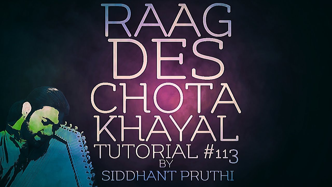 Dekho Sakhi Barsan | Raag Des | Chota Khayal | Bandish | Tutorial #113 | Online Lesson