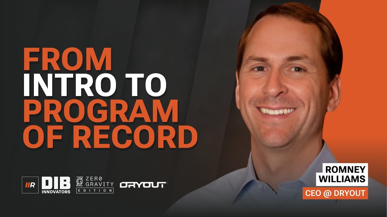 EP 6 — DRYOUT's Romney Williams on Converting Introductions into Programs of Record
