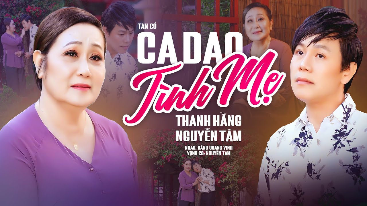 Tân Cổ Ca Dao Tình Mẹ - Thanh Hằng, Nguyễn Tâm | Khúc Ca Về Tình Mẫu Tử Chạm Tới Trái Tim Mỗi Người