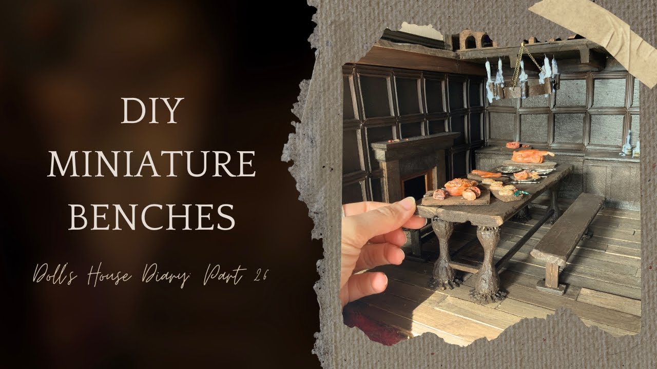 Making Miniature Benches | Tudor Doll’s House Makeover Diary - Part 26