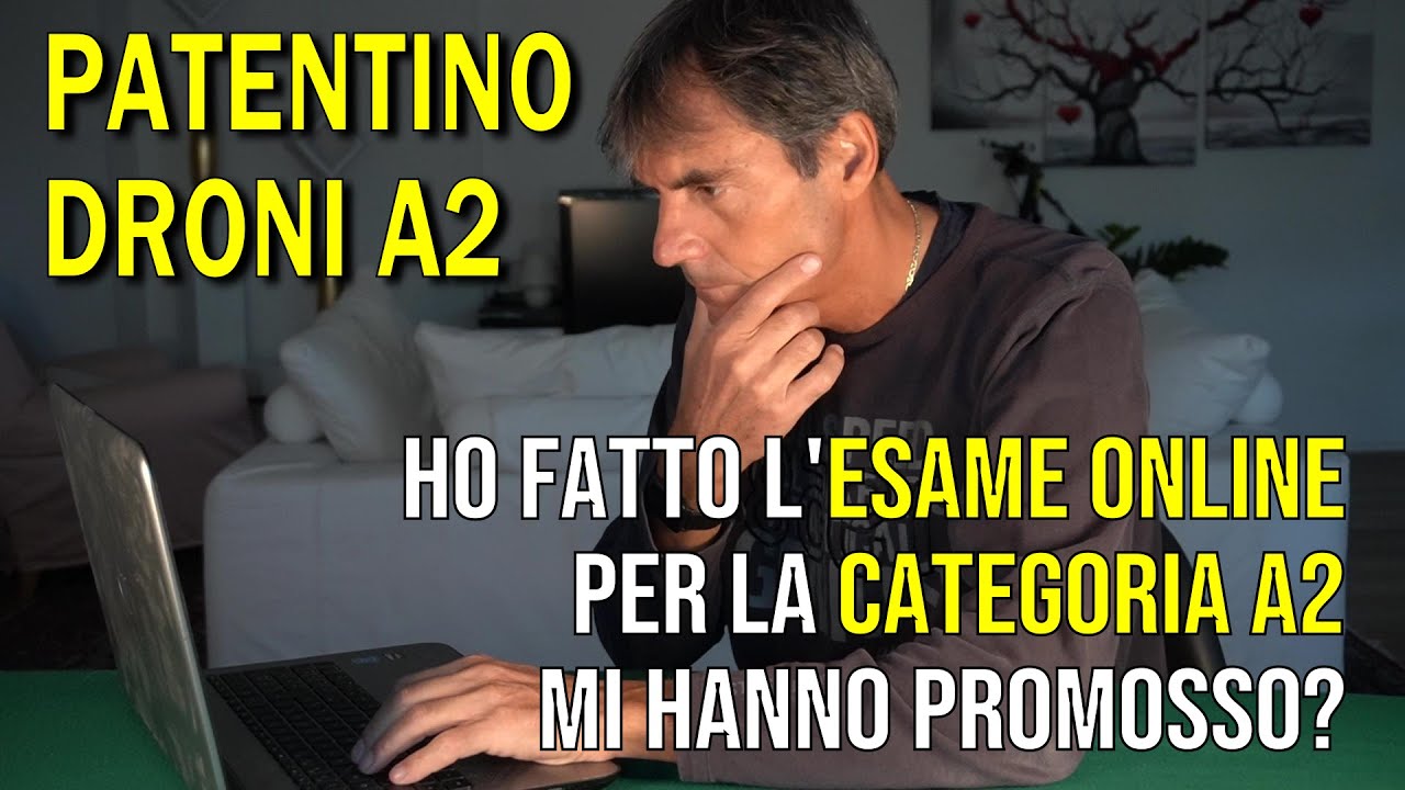 DRONI: HO FATTO L'ESAME online per la CATEGORIA A2;  MI HANNO PROMOSSO?
