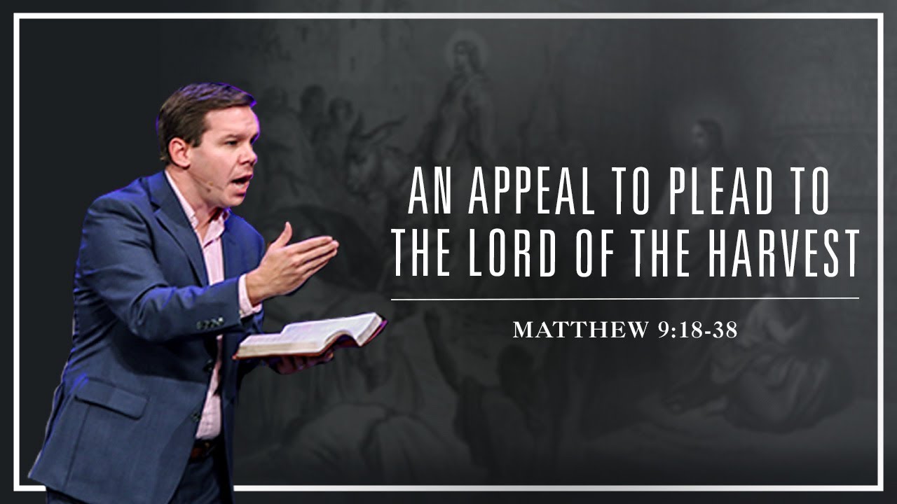 An Appeal to Plead With the Lord of the Harvest