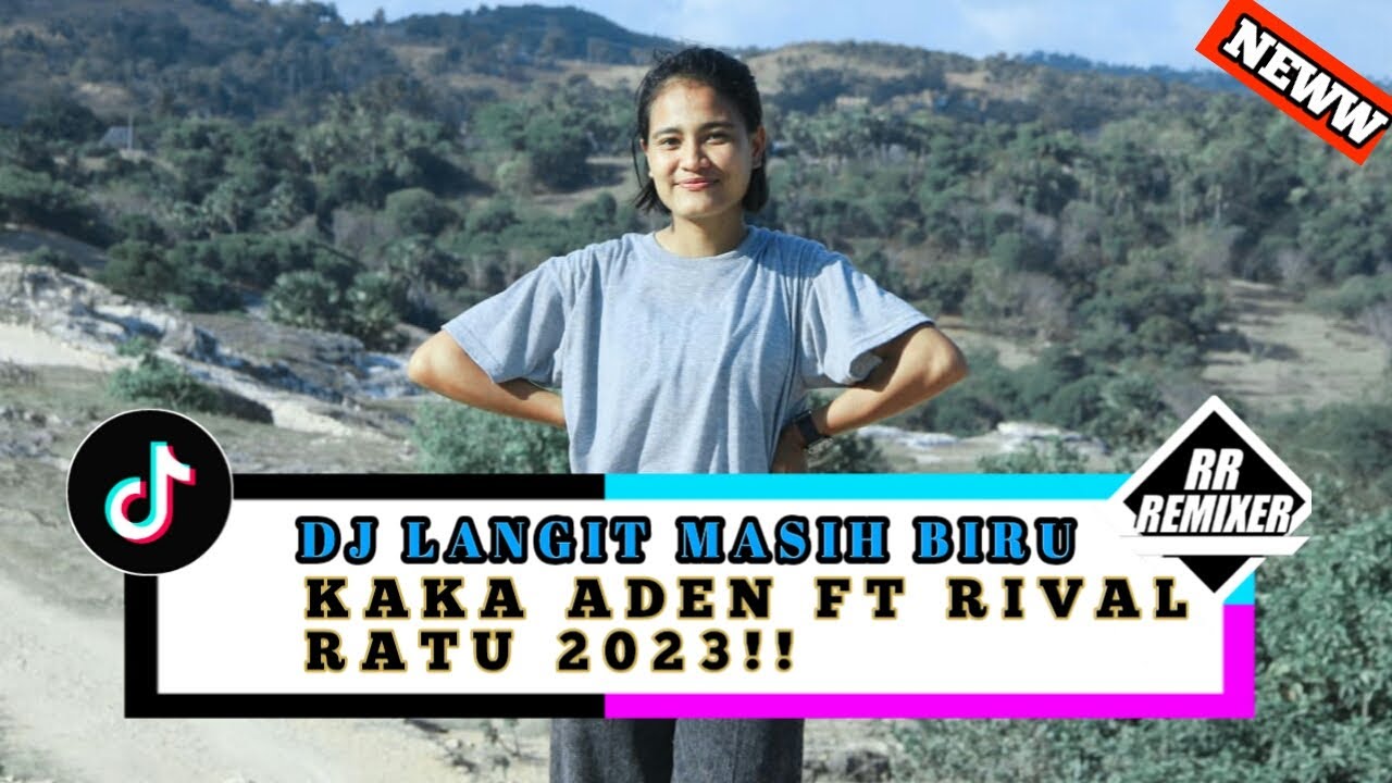 DJ LANGIT MASIH BIRU🔥REMIX_KAKA ADEN FT RYVAL RATU 2K23