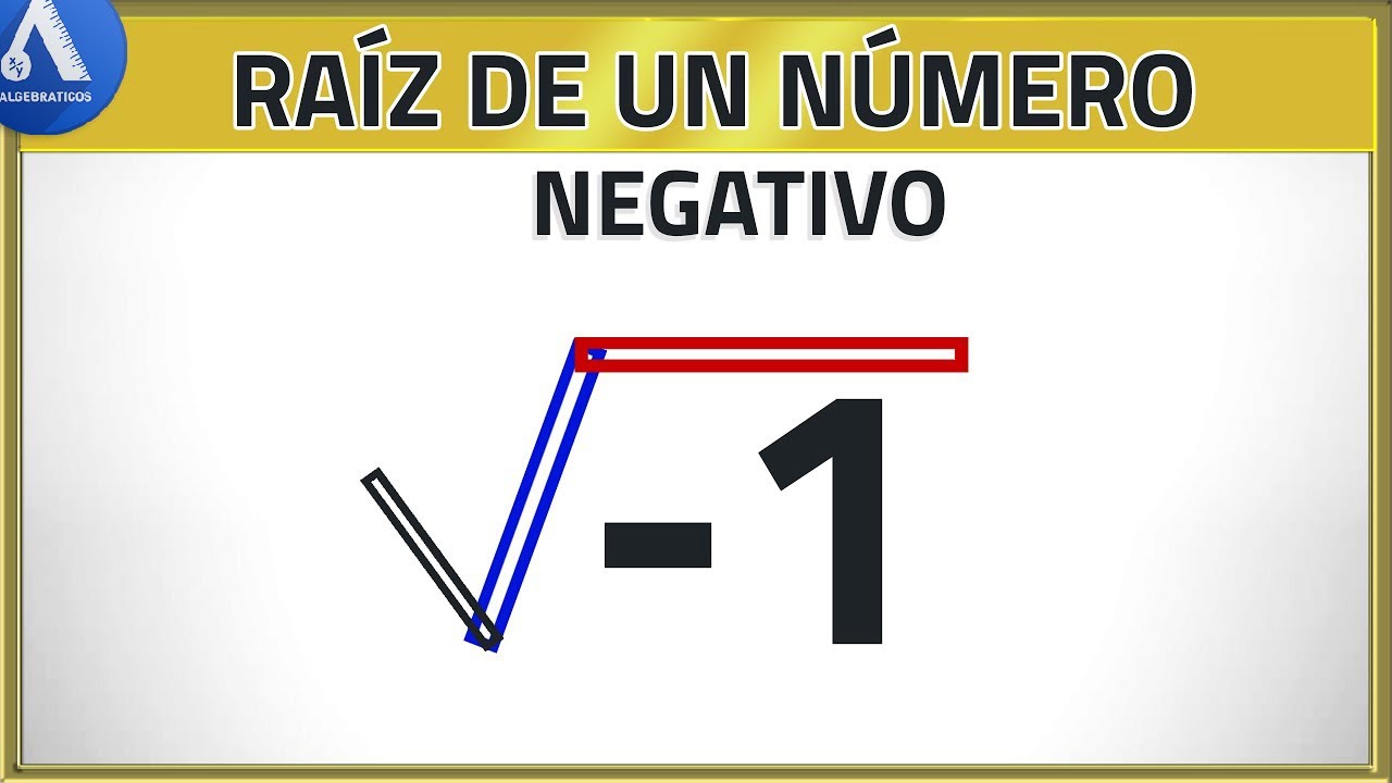 RAÍZ DE UN NÚMERO NEGATIVO - Explicación Muy Fácil (Desde Cero)