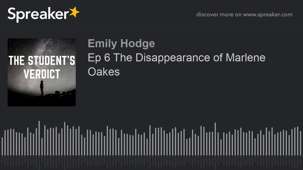 Ep 6 The Disappearance of Marlene Oakes (part 1 of 3)