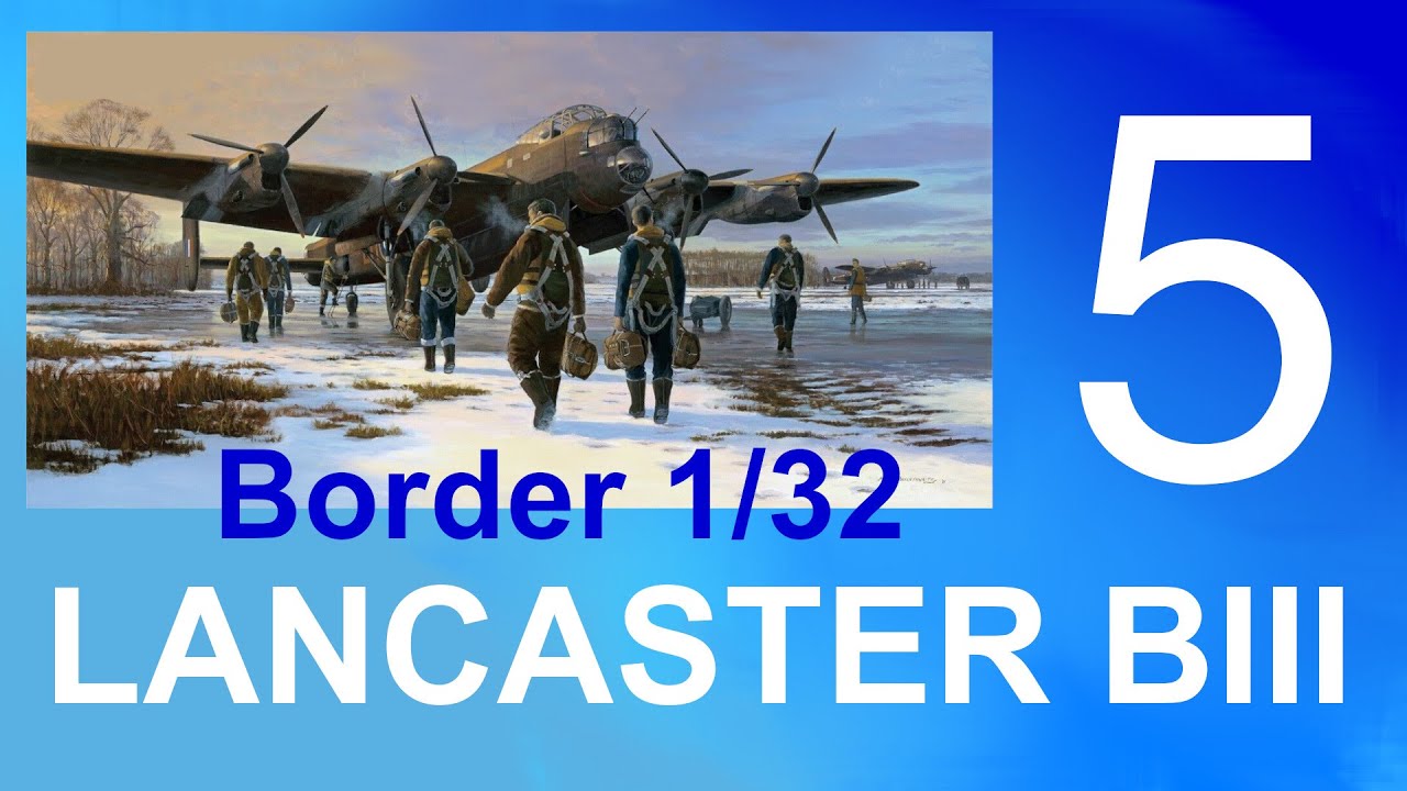 Бордюрные модели Avro Lancaster BI/BIII 1/32, часть 5
