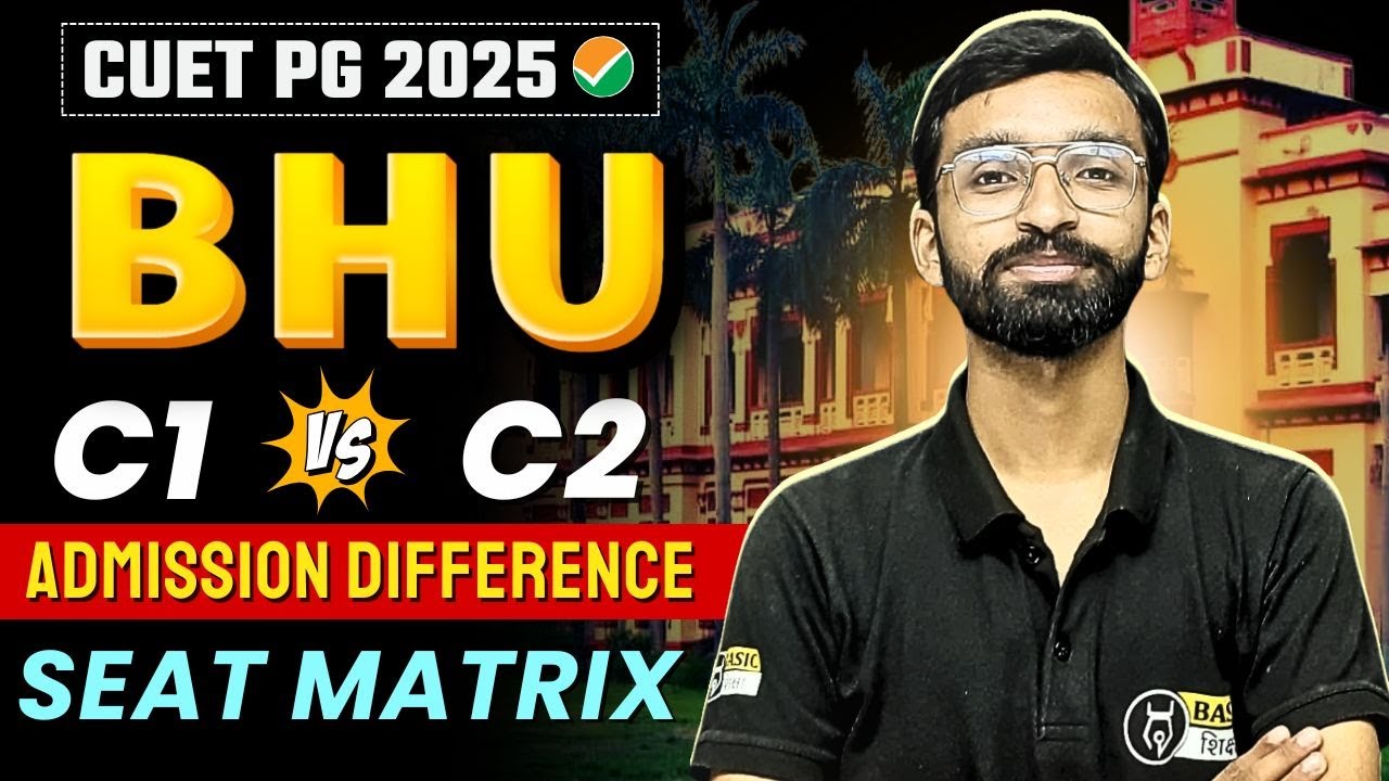 BHU PG All Courses No. of Seats | BHU PG Admission C1 vs C2 Difference | CUET BHU PG Seat Matrix