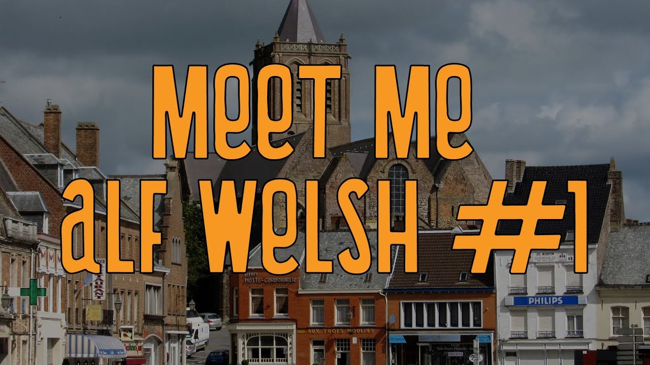 Meet Me Alf Welsh #1