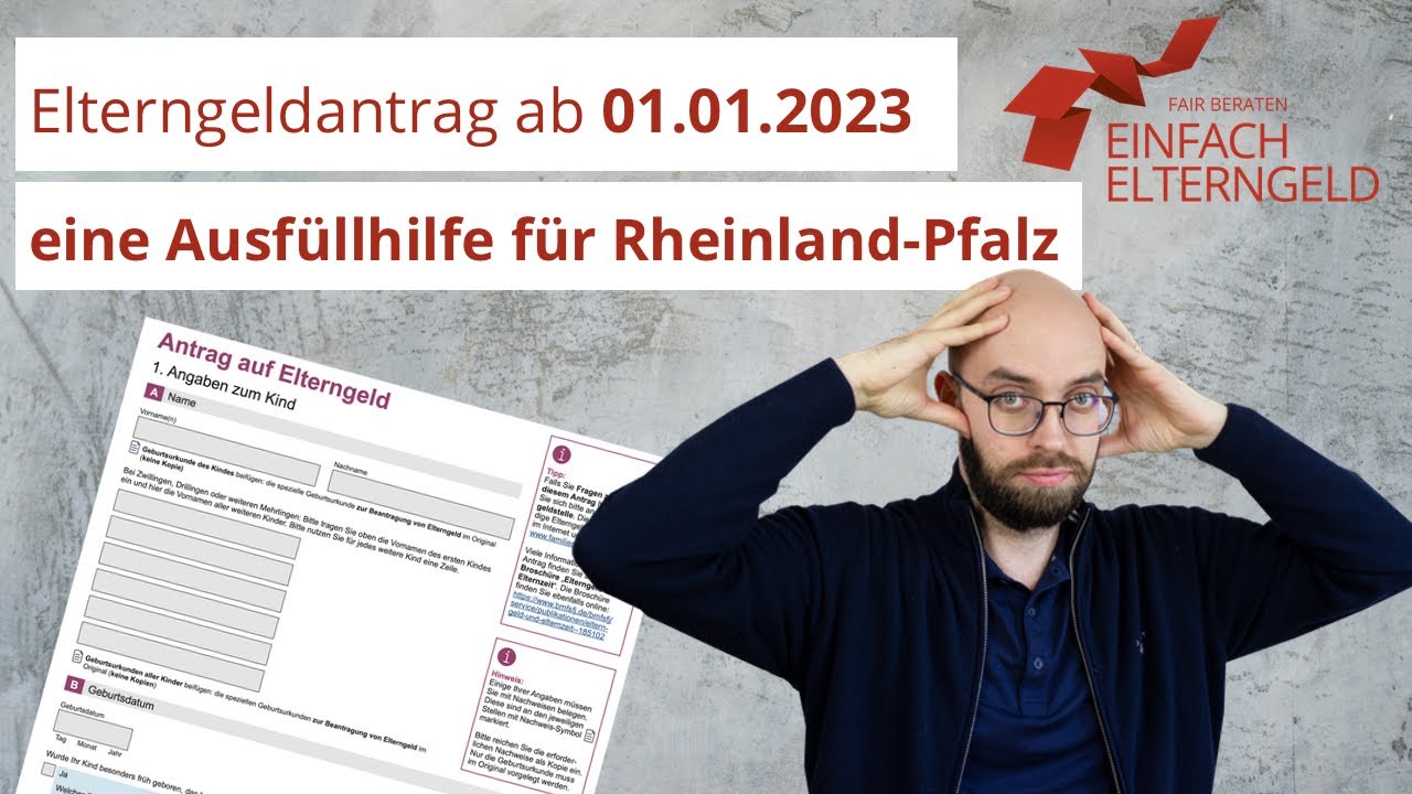 Elterngeldantrag Rheinland-Pfalz ab 01.01.2023 | eine Ausfüllhilfe | Keine Fehler machen