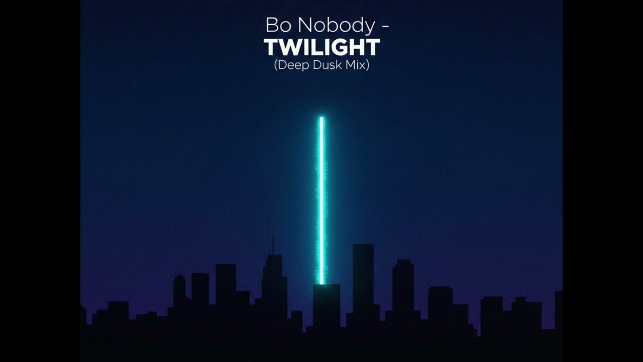 Bo Nobody   Twilight Deep Dusk Mix