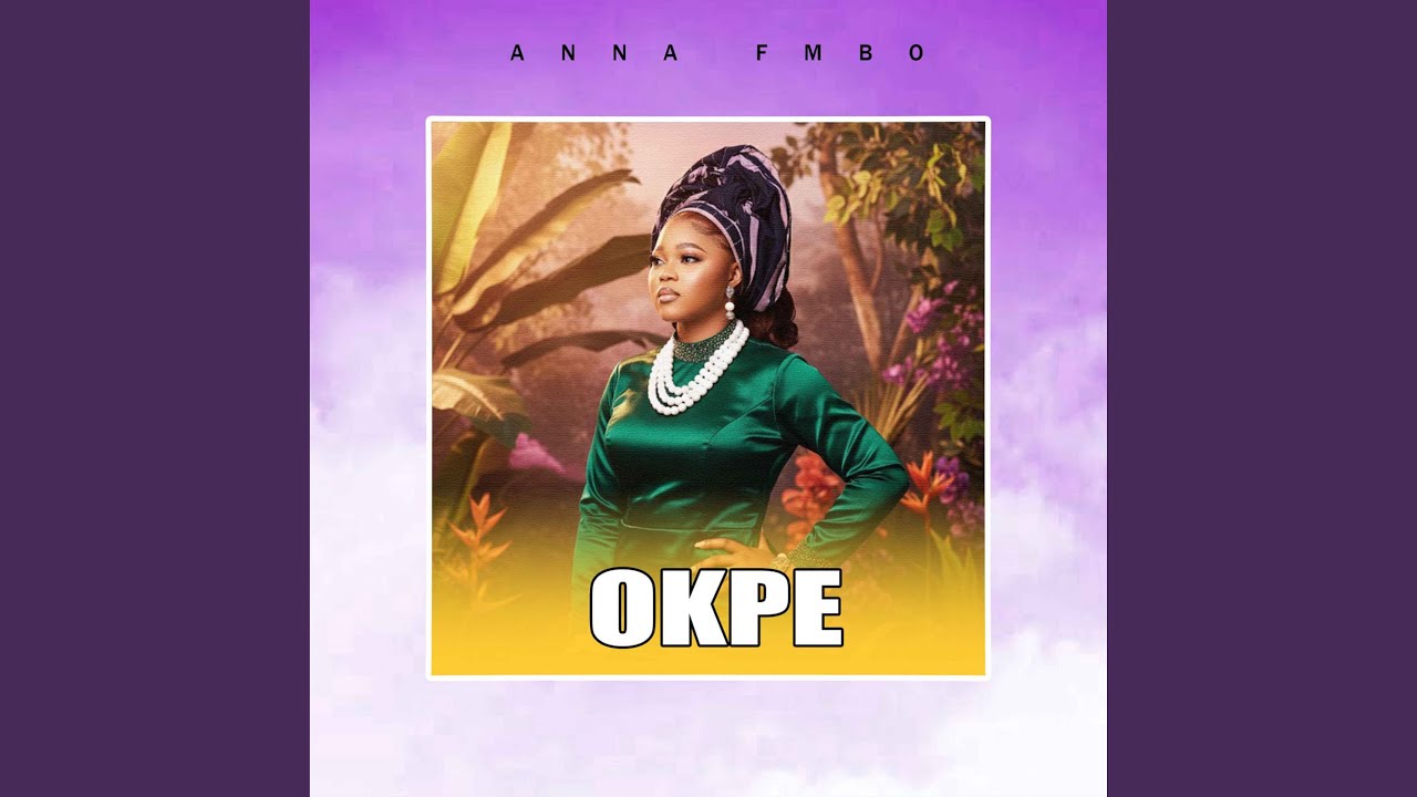 Okpe - Anna Fambo