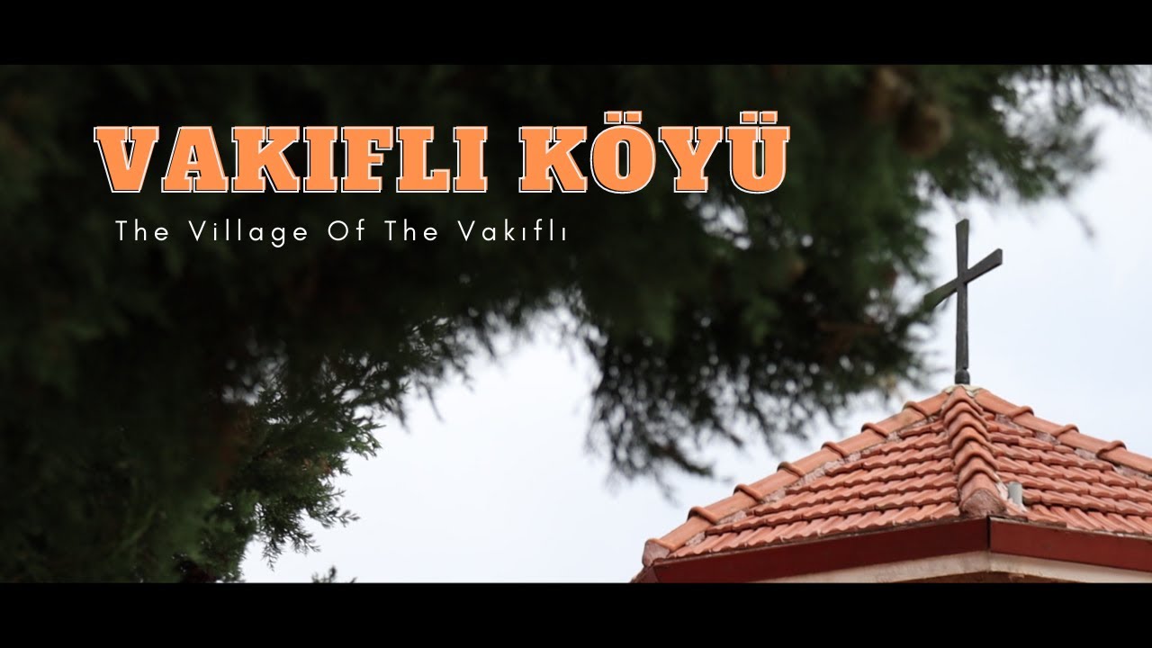 Vakıflı Köyü | The Last Armenian Village in Türkiye