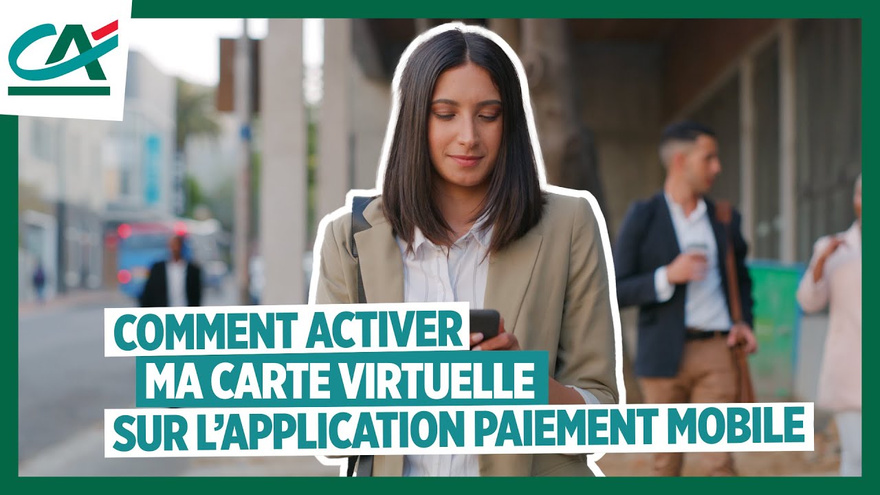 Comment activer sa carte virtuelle sur l’application Paiement Mobile ? | TUTO
