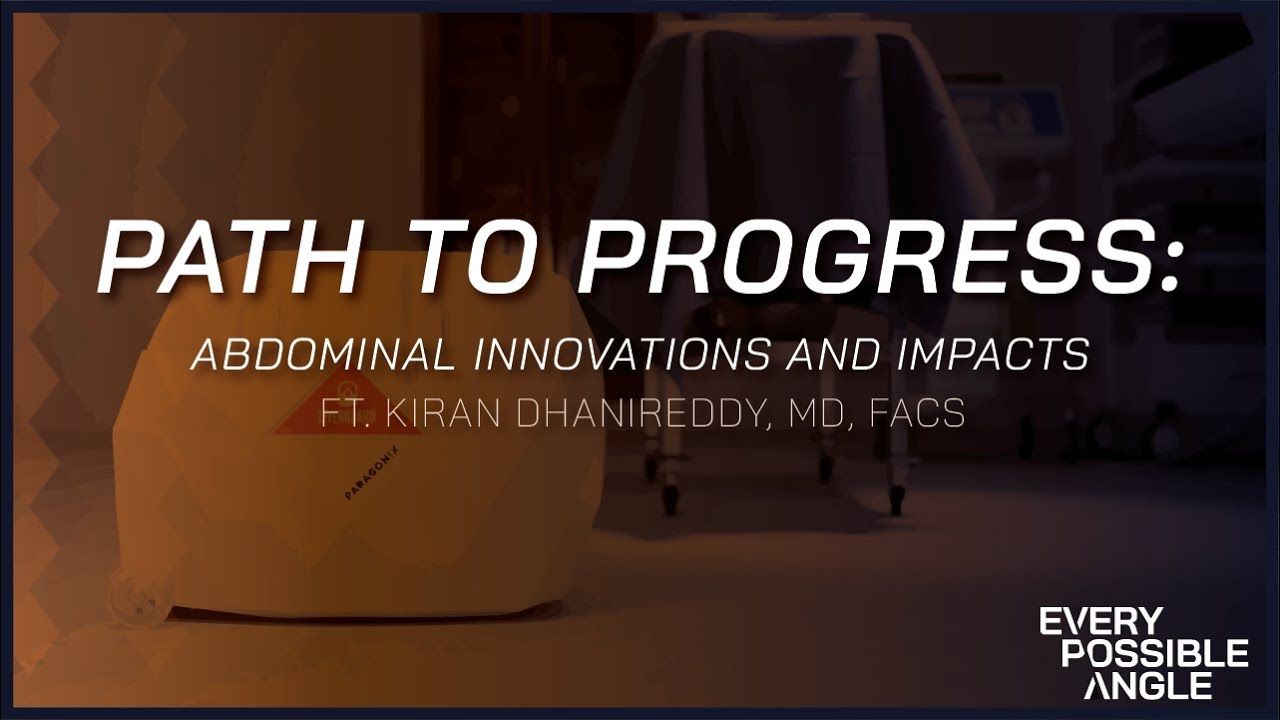 Path to Progress: Abdominal Innovations and Impacts with Dr. Kiran Dhanireddy