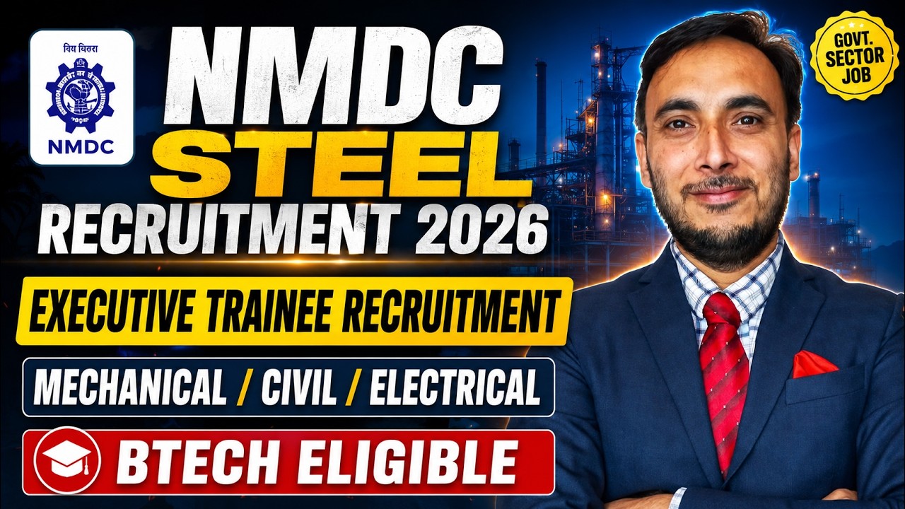 NMDC Steel Recruitment 2026 EXECUTIVE TRAINEE RECRUITMENT MECHANICAL/CIVIL/ELECTRICAL BTECH ELIGIBLE