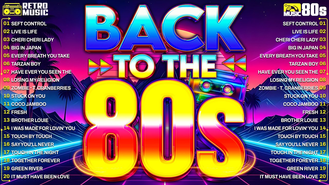 Back To The 80s - 80s Greatest Hits Full Album - 80s Music Hits - Best Songs Of The 1980s