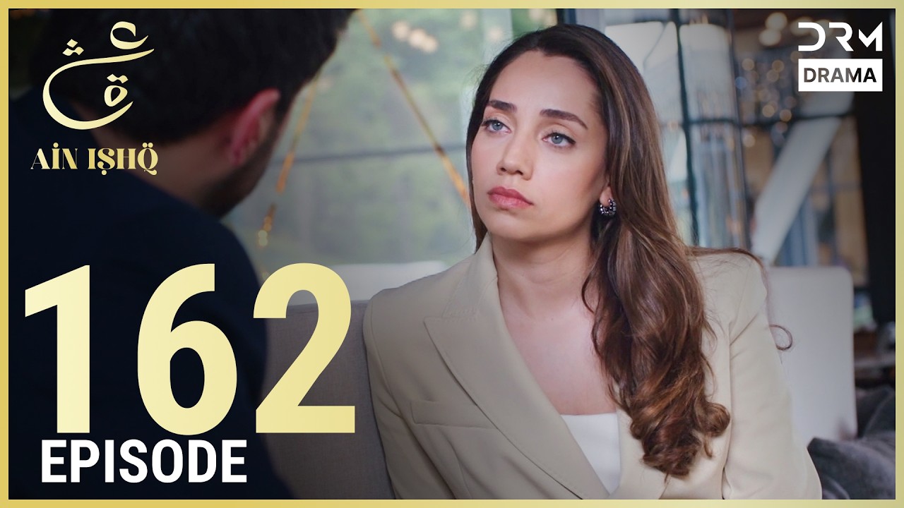 Turkish Drama in Urdu | Ain Ishq | Episode 162 | One Love | UD1O