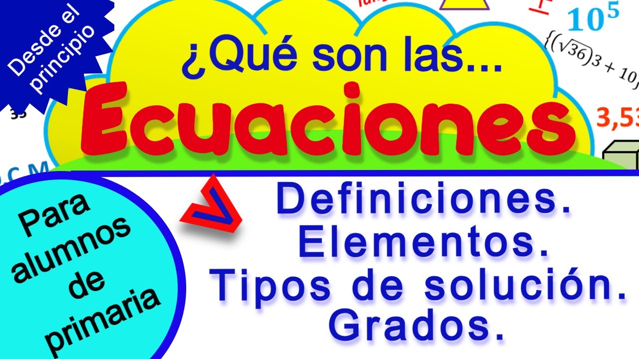 Ecuaciones, definición, elementos, partes, tipos de solución, grados.