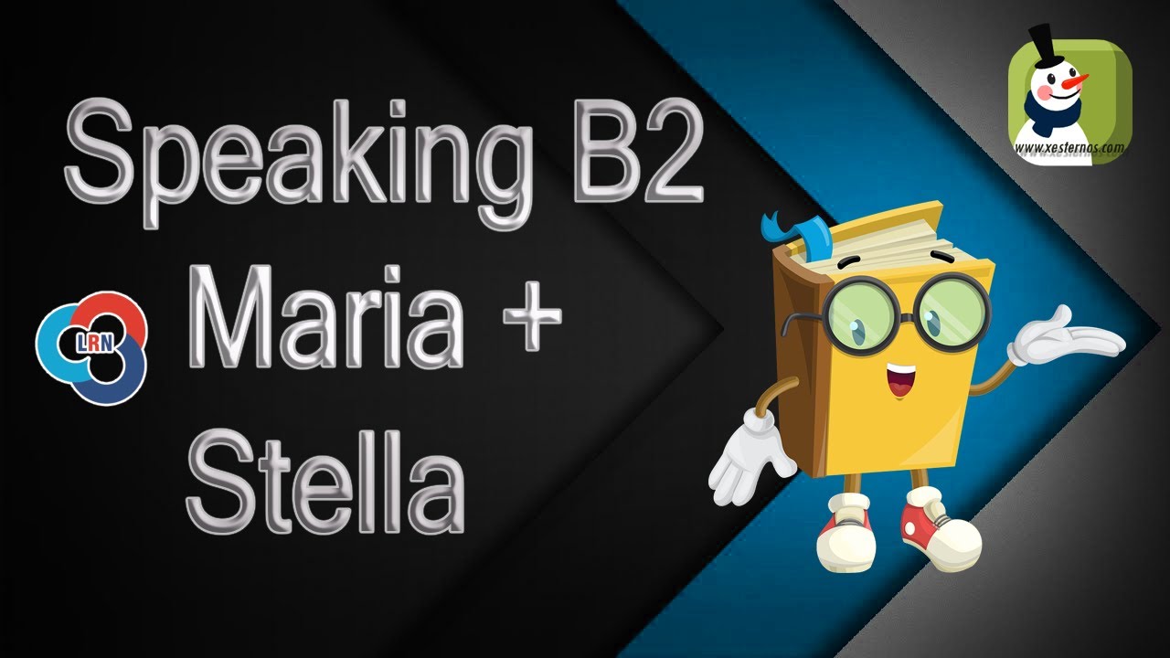 LRN B2 Speaking 🗣️ Maria and Stella