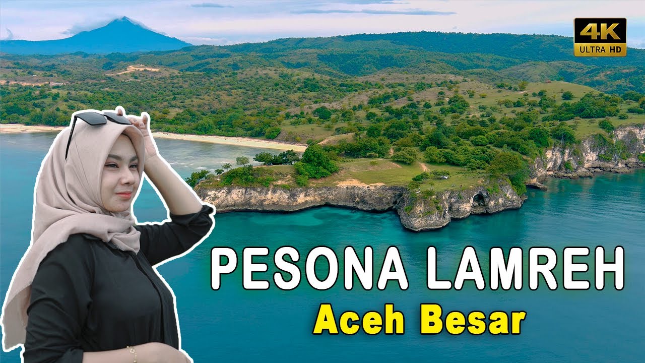 KEINDAHAN DI BUKIT LAMREH - ACEH BESAR | 4K