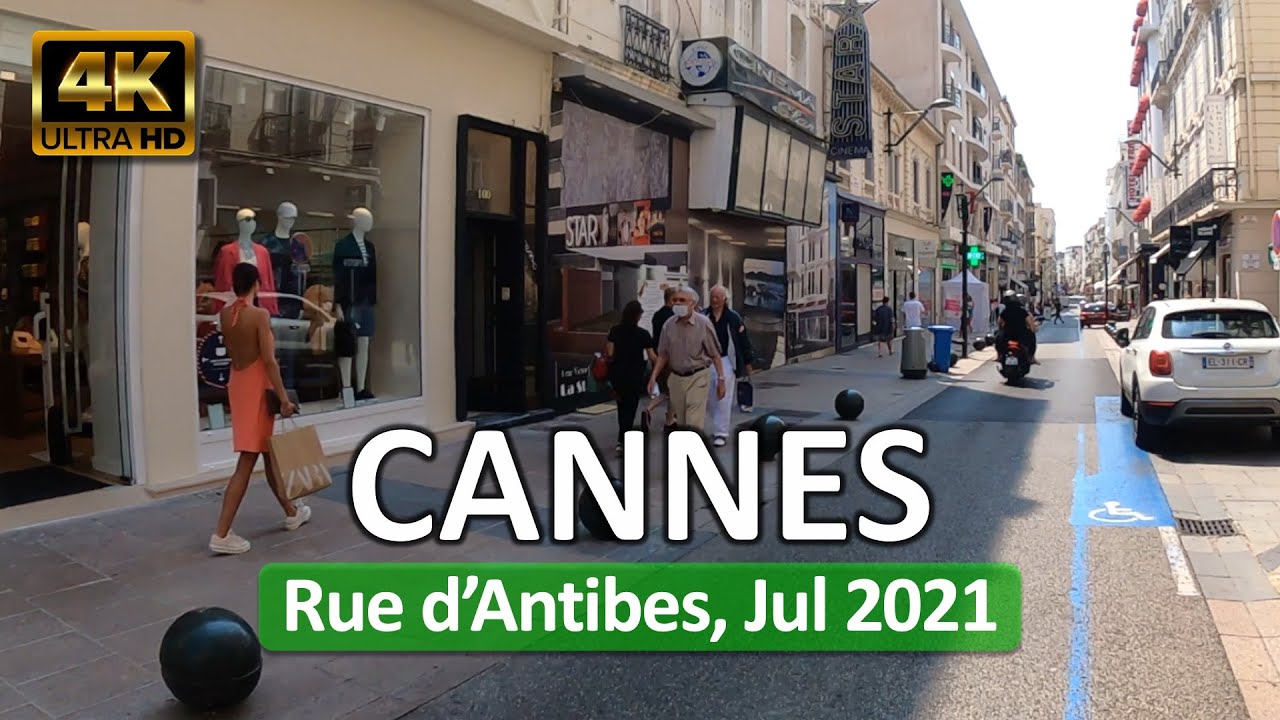 Cannes, France &bull; Rue d'Antibes &bull; C&ocirc;te d'Azur &bull; June 15, 2021 &bull; Virtual Tour 4K HDR