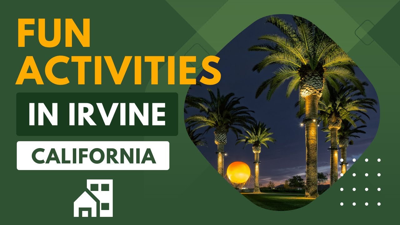 Irvine, California: Fun Activities and Locations to Visit! 🌞🎉