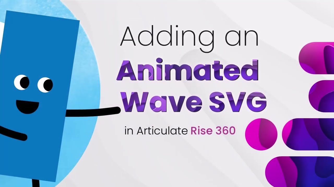 Adding an Animated Wave SVG in Articulate Rise 360