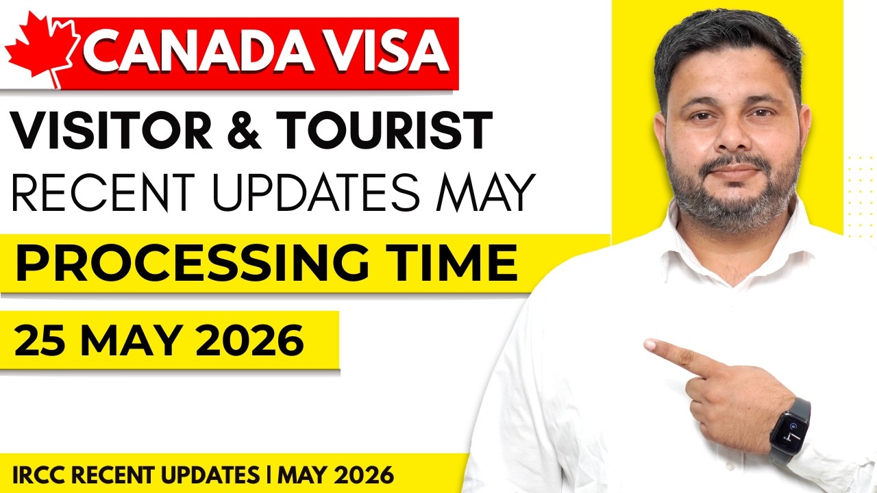 Canada Visitor & Tourist Visa Recent IRCC Updates 25 may 2026 | Processing Time After Biometric