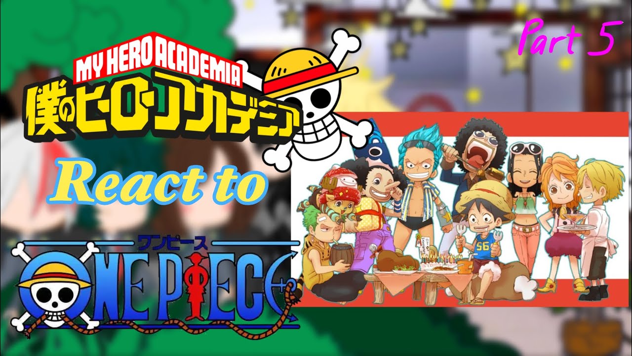 Mha react to one piece | part 5/? | One piece | Backstories | discontinue | Gacha Club | ChiiRi
