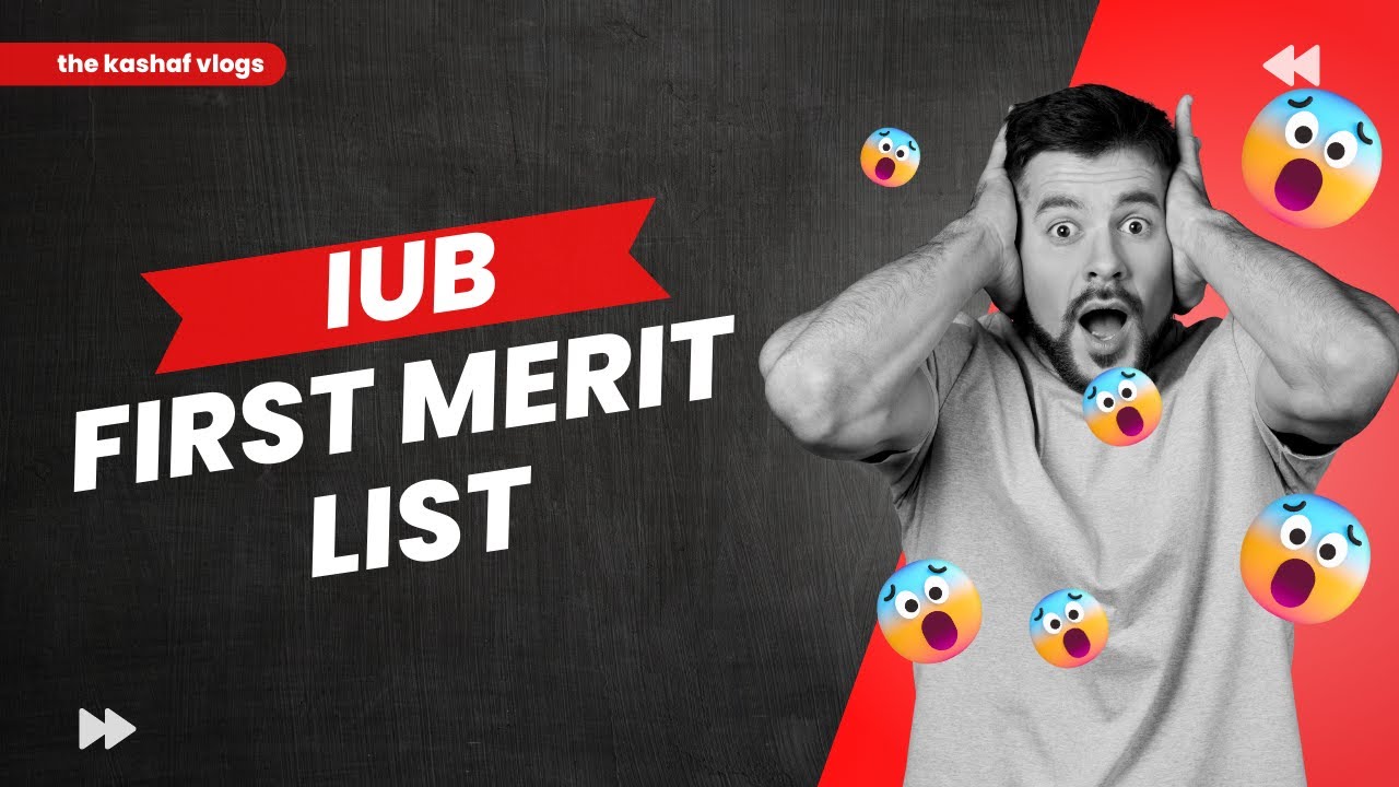 IUB First Merit List | Iub Admission Merit Lists