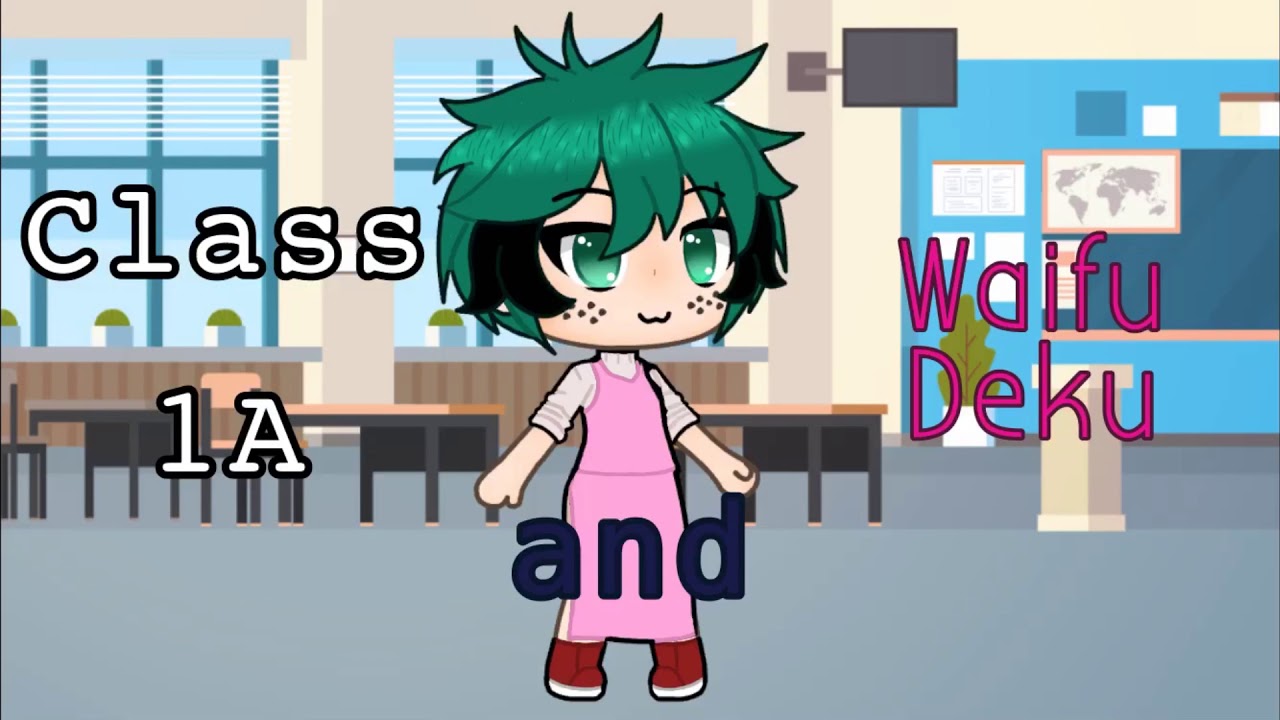 Class 1A and Villain Waifu Deku (BKDK)