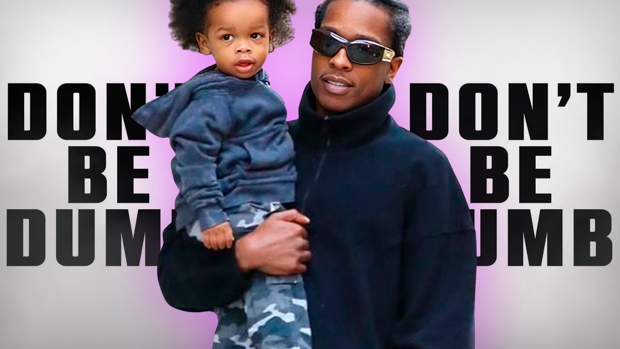 НЕ БУДЬ ТУПЫМ, БУДЬ СТИЛЬНЫМ - A$AP ROCKY