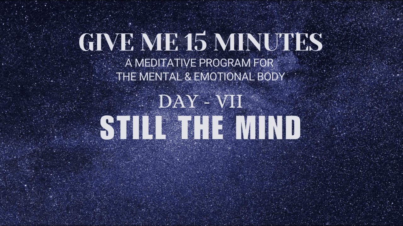 DAY 7 STILL THE MIND | REWIRE YOUR MIND FOR #PEACE  | #FOCUS | #SUCCESS & FULFILLING ALL #DESIRES