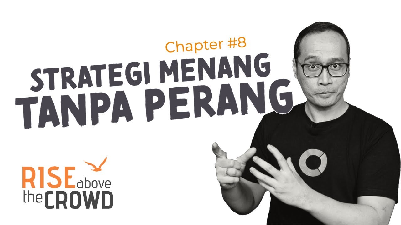 Tulis Ulang Aturan Main | Rise Above the Crowd | Chapter 8