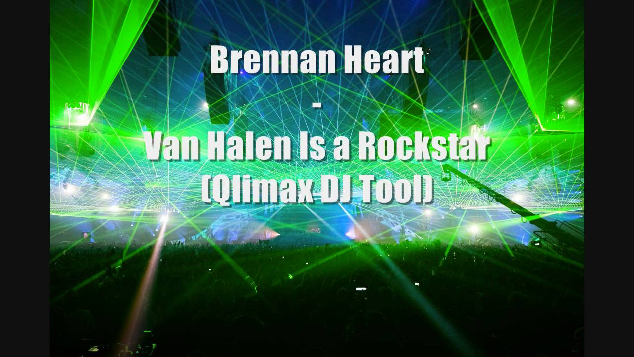 Brennan Heart - Van Halen Is a Rockstar (Qlimax DJ Tool) [HQ]