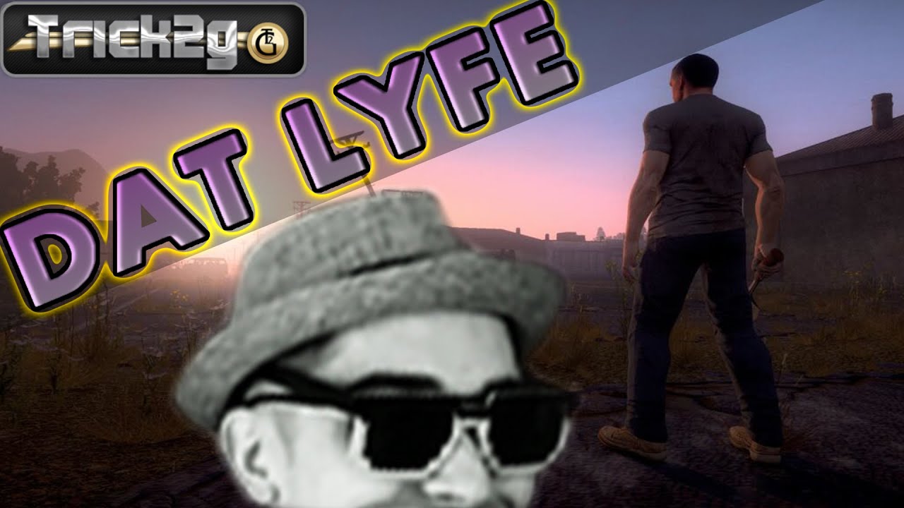 Dat Lyfe H1Z1 Highlights