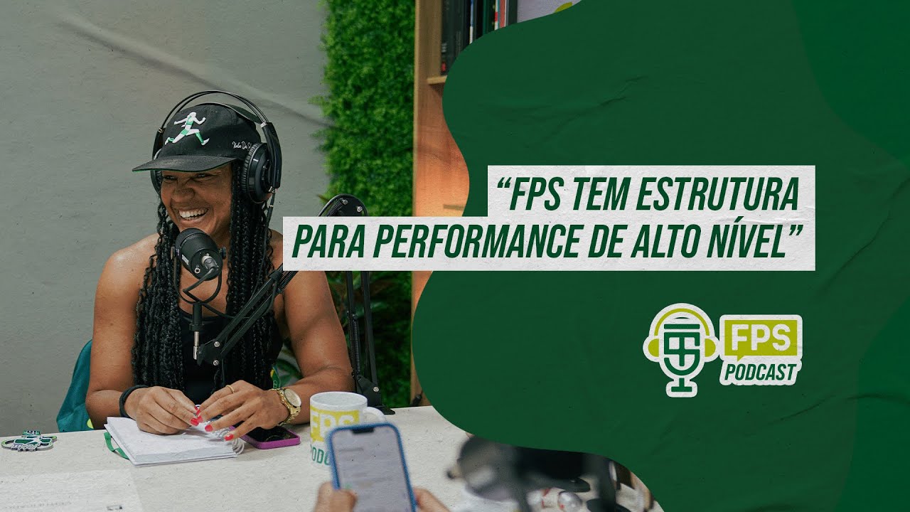 A importância de uma infraestrutura para os futuros atletas | FPS Podcast