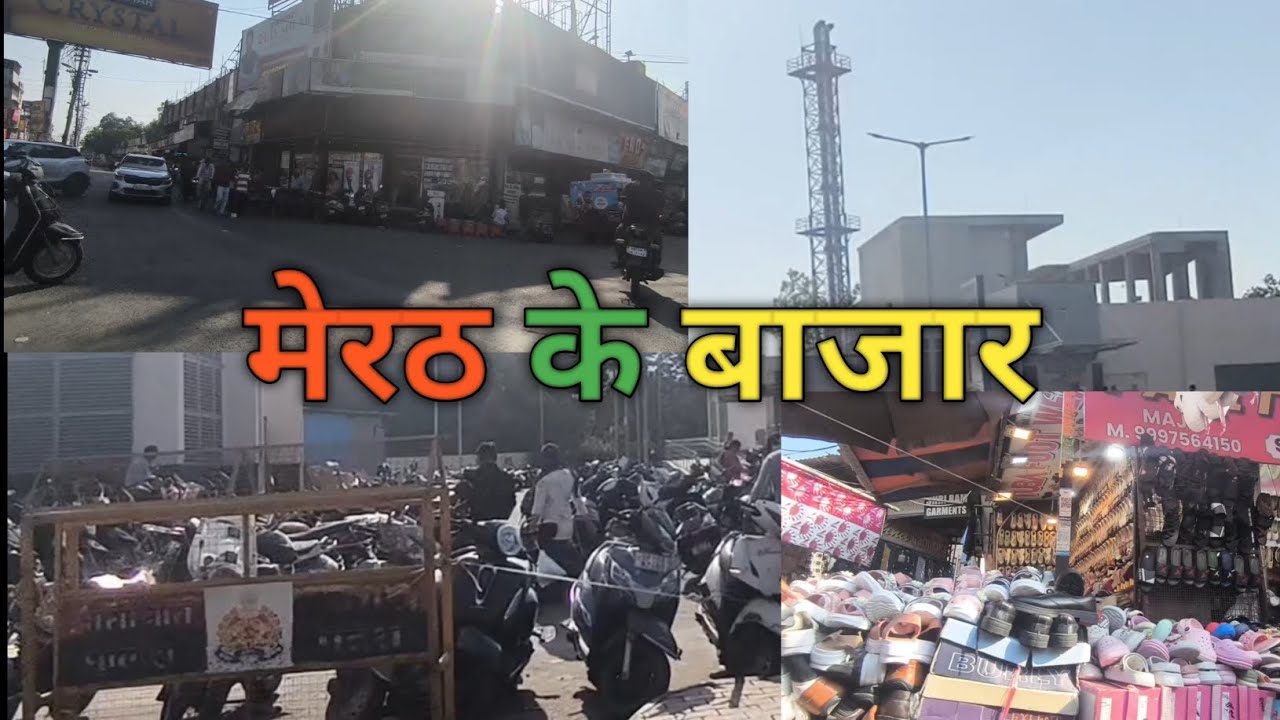 Meerut City Market Tour Sotiganj Begum Pul Sadar Bazar