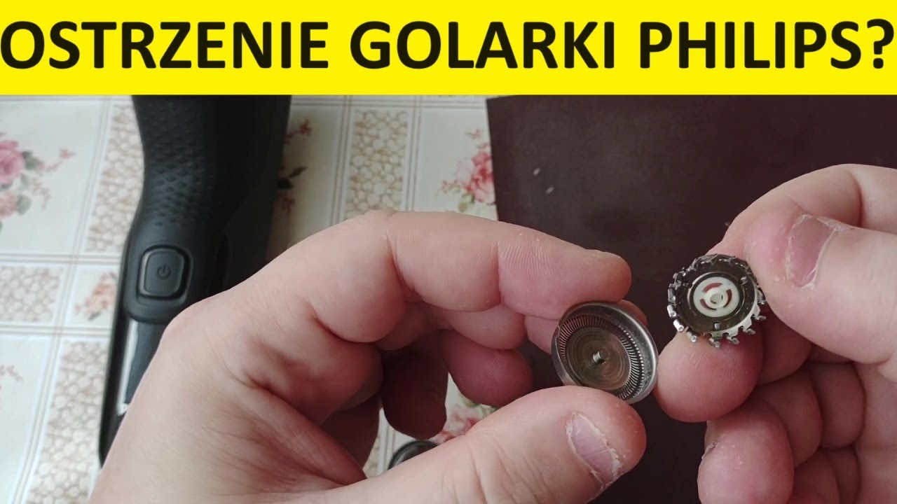 Jak naostrzyć ostrza głowicy golącej w golarce elektrycznej Philips? Ostrzenie golarki Philips?