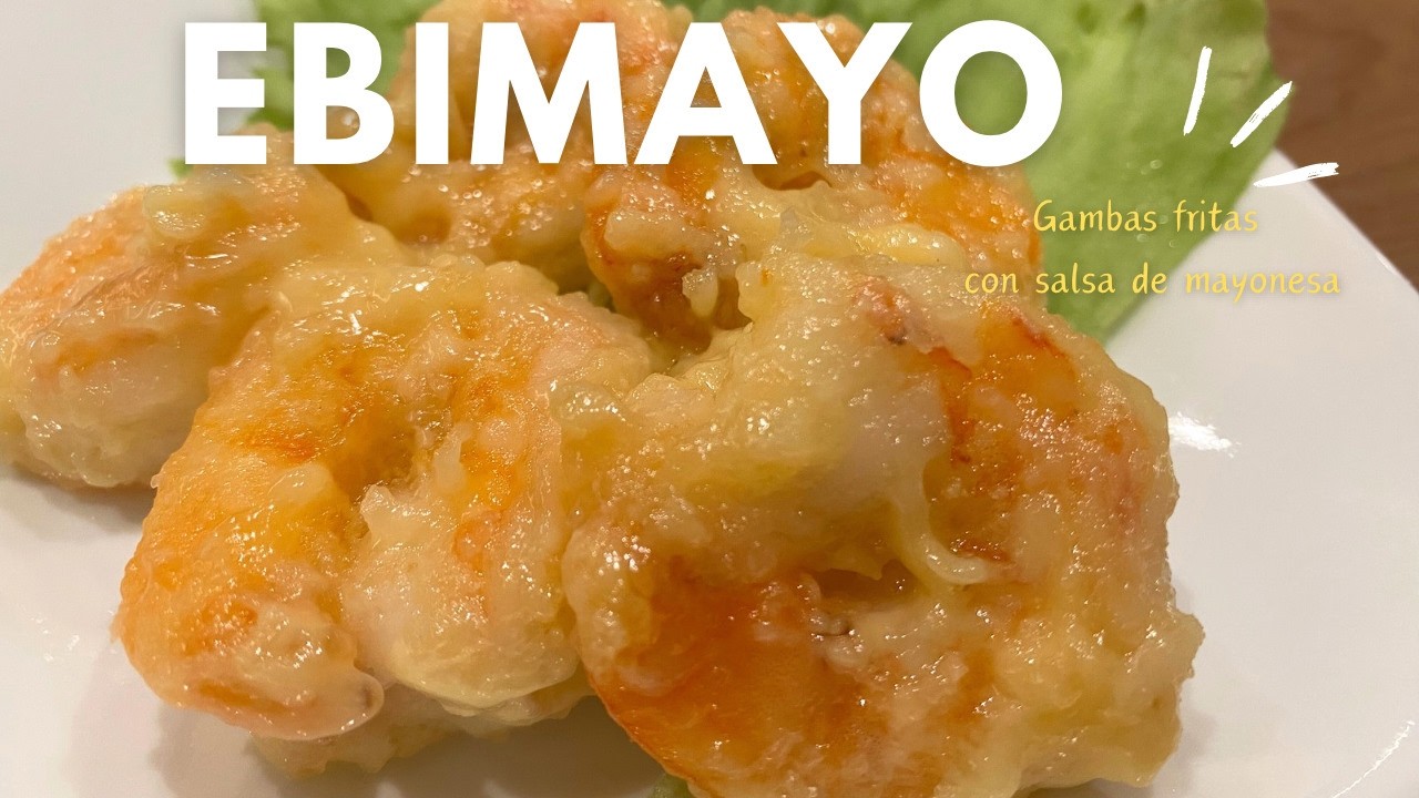 Ebimayo / Gambas fritas con salsa de mayonesa en 15 minutos / Comida china al estilo japonés